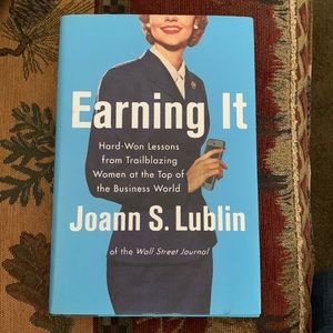 Earning it Hard-Won Lessons from Trailblazing Women at Top of Business World